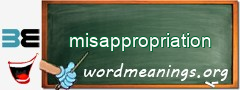 WordMeaning blackboard for misappropriation